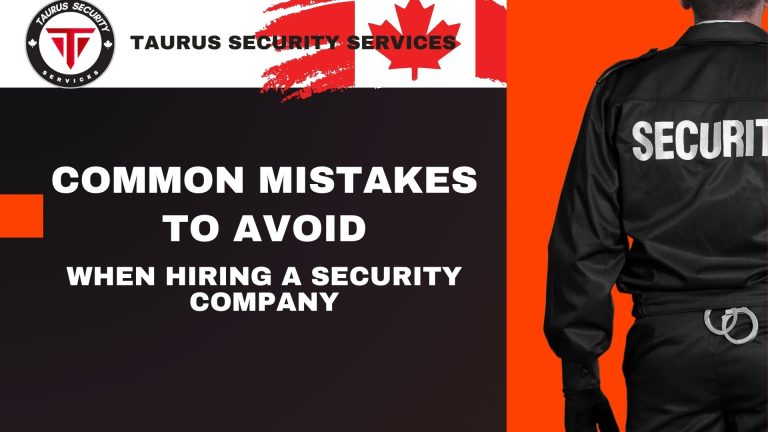 Common Mistakes to Avoid When Hiring a Security Company
